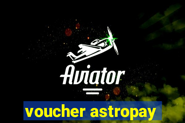 voucher astropay